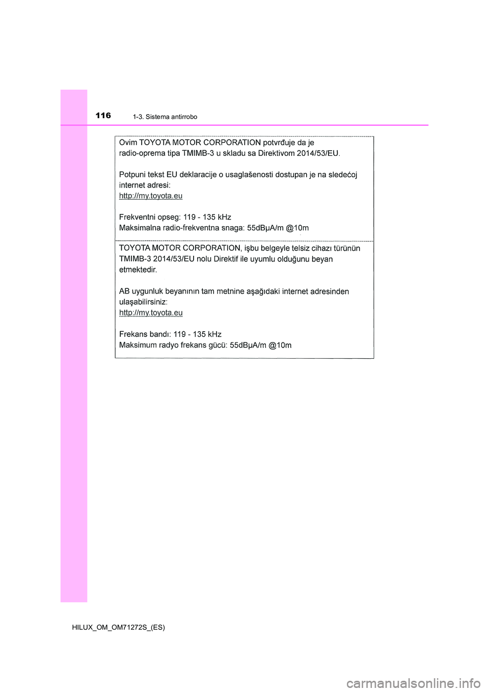 TOYOTA HILUX 2018  Manual del propietario (in Spanish) 1161-3. Sistema antirrobo
HILUX_OM_OM71272S_(ES) 