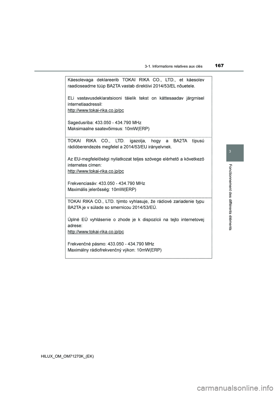TOYOTA HILUX 2018  Manuel du propriétaire (in French) 1673-1. Informations relatives aux clés
3
Fonctionnement des différents éléments
HILUX_OM_OM71270K_(EK) 