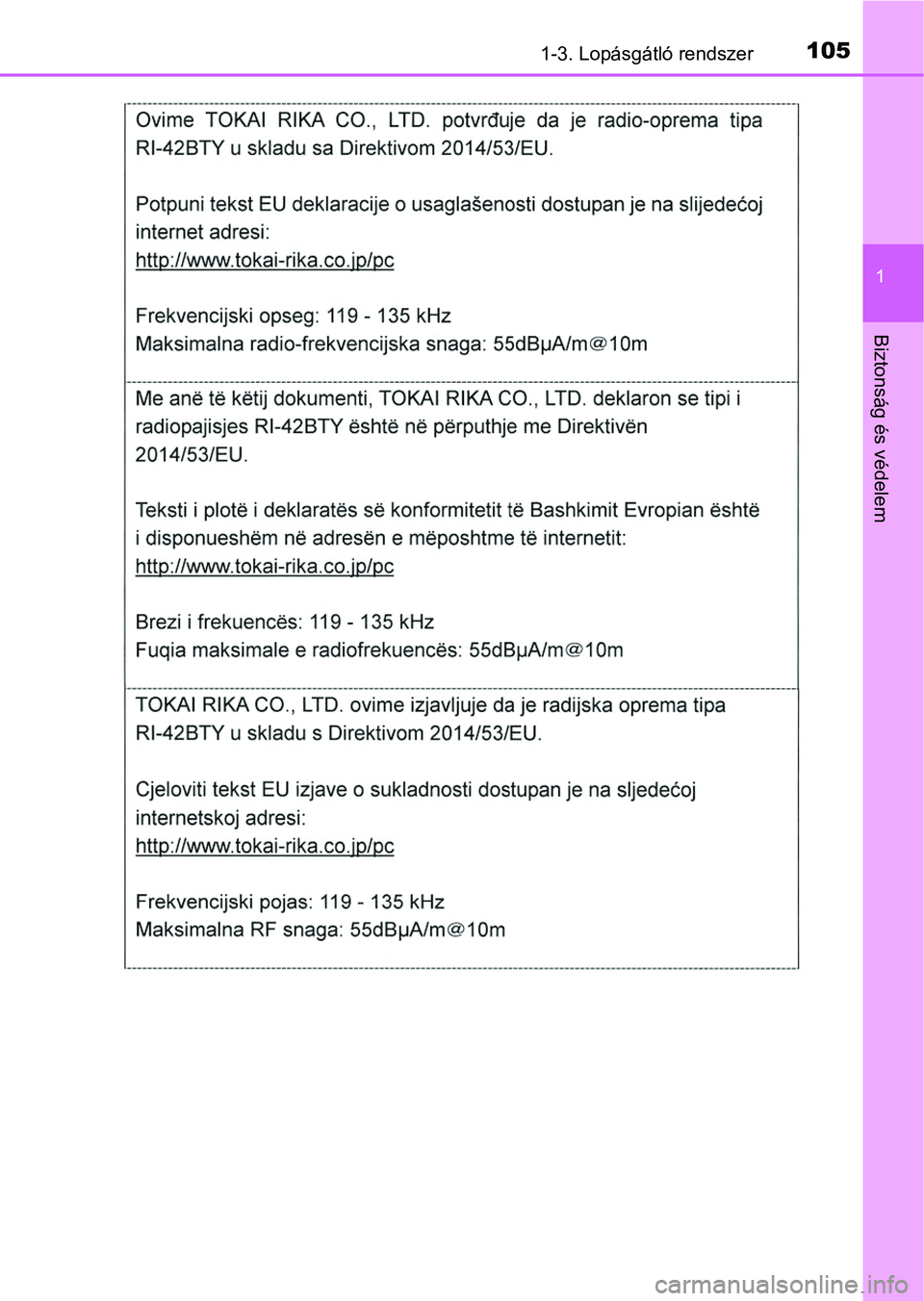 TOYOTA HILUX 2018 Kezelési útmutató (in Hungarian) 1051-3. Lopásgátló rendszer
1
Biztonság és védelem TOYOTA HILUX 2018 Kezelési útmutató (in Hungarian) 1051-3. Lopásgátló rendszer
1
Biztonság és védelem
