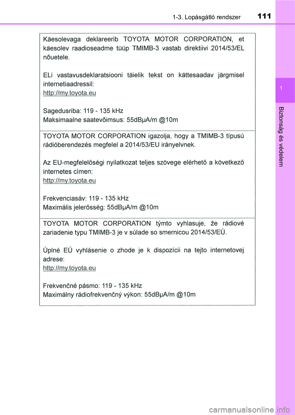 TOYOTA HILUX 2018  Kezelési útmutató (in Hungarian) 1111-3. Lopásgátló rendszer
1
Biztonság és védelem 