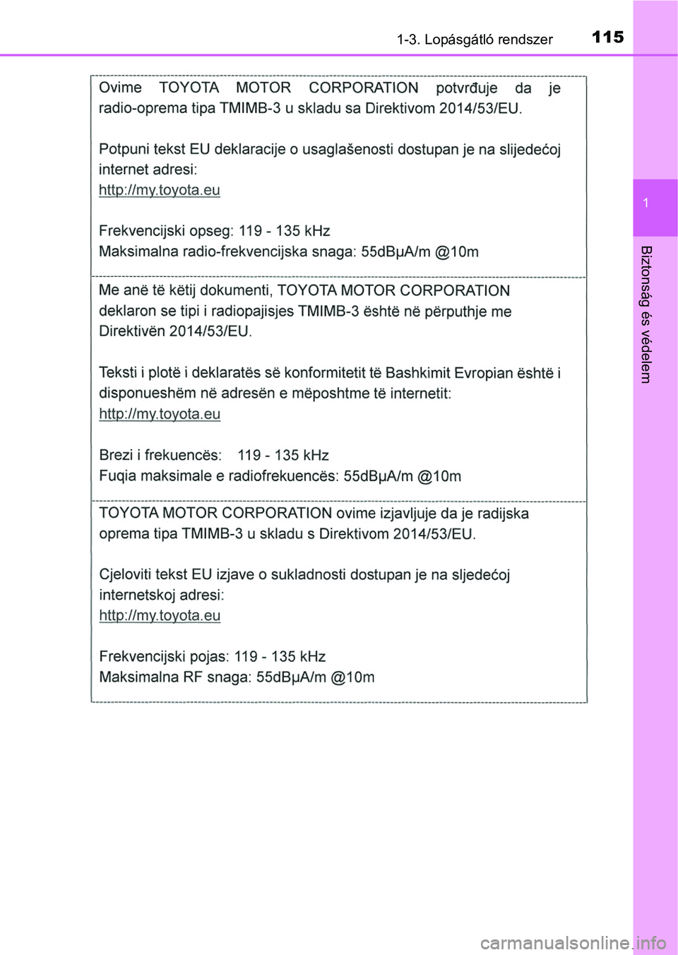 TOYOTA HILUX 2018  Kezelési útmutató (in Hungarian) 1151-3. Lopásgátló rendszer
1
Biztonság és védelem 