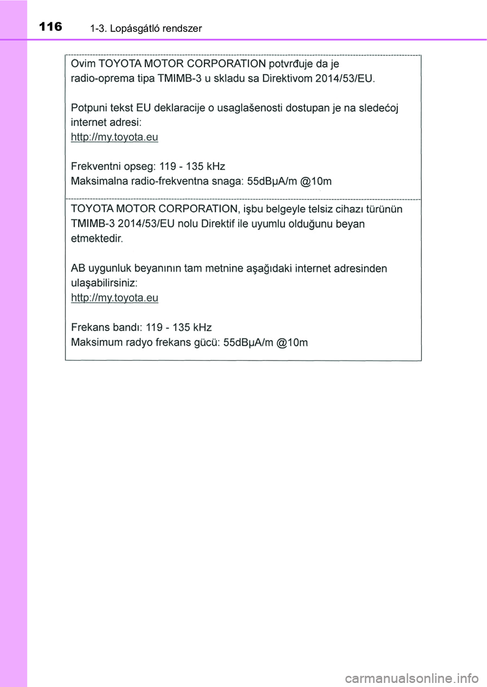 TOYOTA HILUX 2018  Kezelési útmutató (in Hungarian) 1161-3. Lopásgátló rendszer 