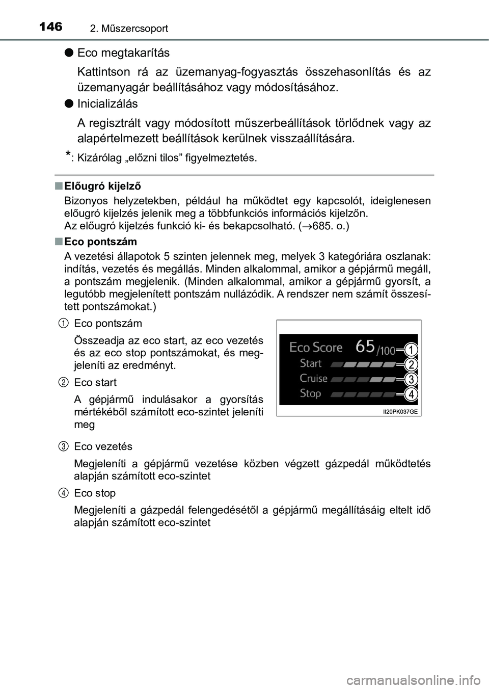 TOYOTA HILUX 2018 Kezelési útmutató (in Hungarian) 1462. Műszercsoport
lEco megtakarítás
Kattintson rá az üzemanyag-fogyasztás összehasonlítás és az
üzemanyagár beállításá hoz vagy módosításához.
l Inicializálás
A regisztr TOYOTA HILUX 2018 Kezelési útmutató (in Hungarian) 1462. Műszercsoport
lEco megtakarítás
Kattintson rá az üzemanyag-fogyasztás összehasonlítás és az
üzemanyagár beállításá hoz vagy módosításához.
l Inicializálás
A regisztr