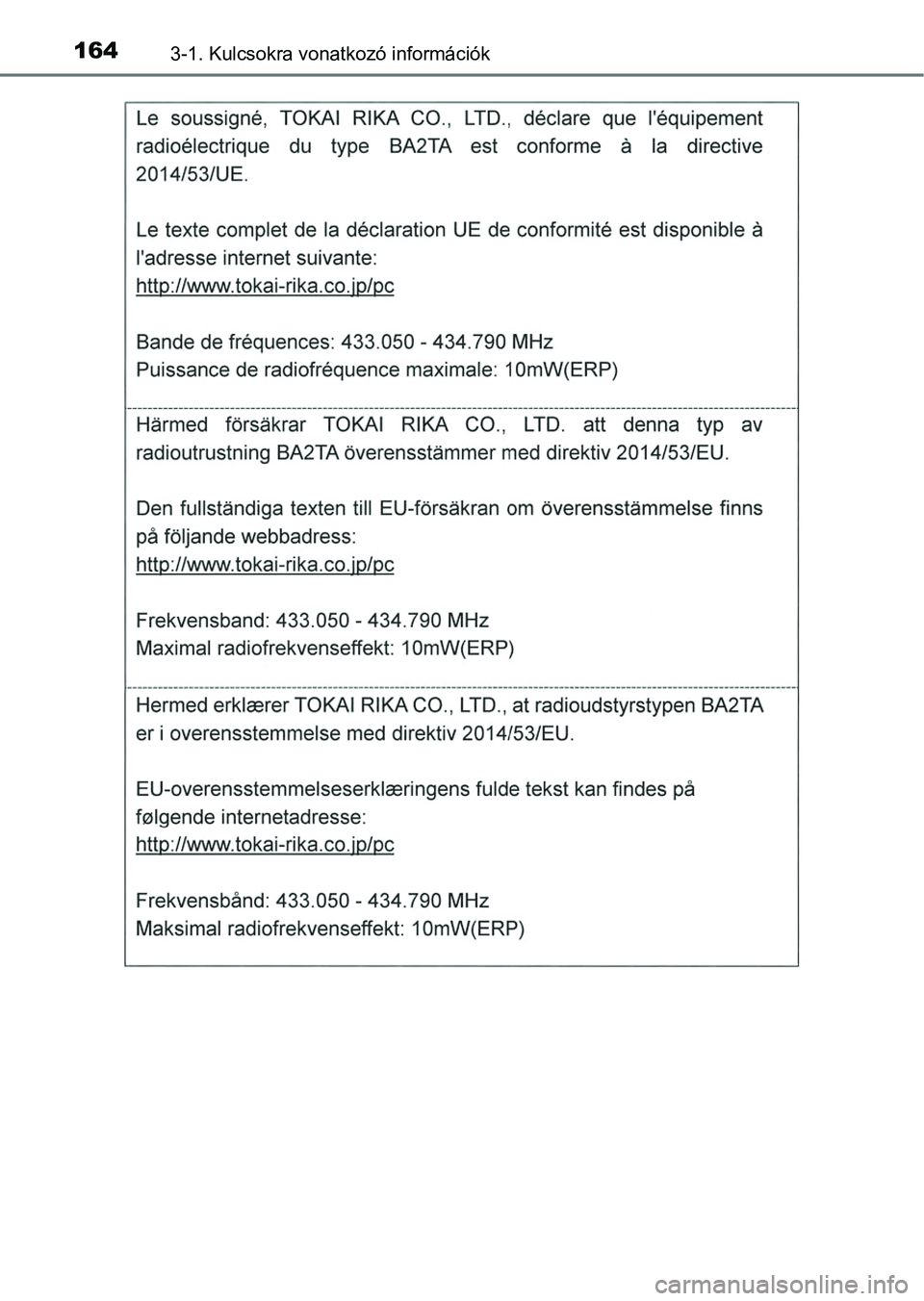 TOYOTA HILUX 2018 Kezelési útmutató (in Hungarian) 1643-1. Kulcsokra vonatkozó információk TOYOTA HILUX 2018 Kezelési útmutató (in Hungarian) 1643-1. Kulcsokra vonatkozó információk