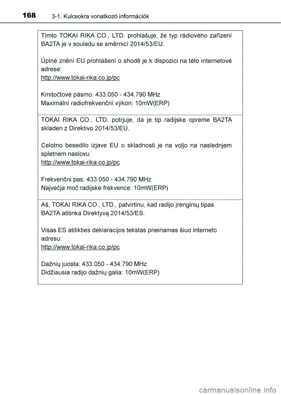 TOYOTA HILUX 2018 Kezelési útmutató (in Hungarian) 1683-1. Kulcsokra vonatkozó információk TOYOTA HILUX 2018 Kezelési útmutató (in Hungarian) 1683-1. Kulcsokra vonatkozó információk