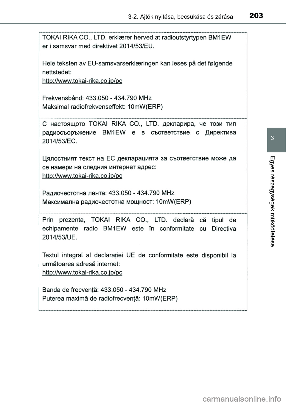 TOYOTA HILUX 2018 Kezelési útmutató (in Hungarian) 2033-2. Ajtók nyitása, becsukása és zárása
3
Egyes részegysége k működtetése TOYOTA HILUX 2018 Kezelési útmutató (in Hungarian) 2033-2. Ajtók nyitása, becsukása és zárása
3
Egyes részegysége k működtetése