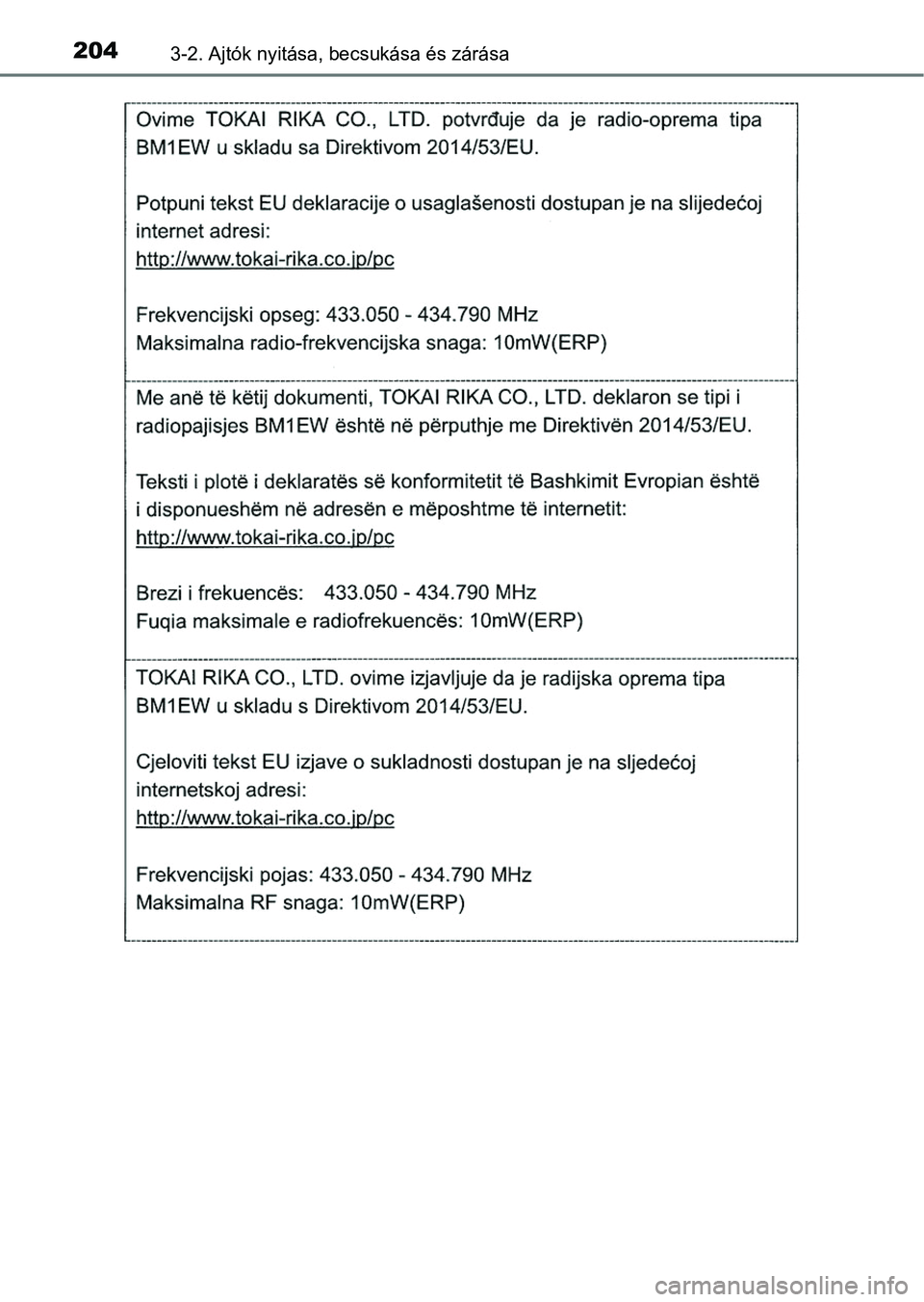 TOYOTA HILUX 2018 Kezelési útmutató (in Hungarian) 2043-2. Ajtók nyitása, becsukása és zárása TOYOTA HILUX 2018 Kezelési útmutató (in Hungarian) 2043-2. Ajtók nyitása, becsukása és zárása