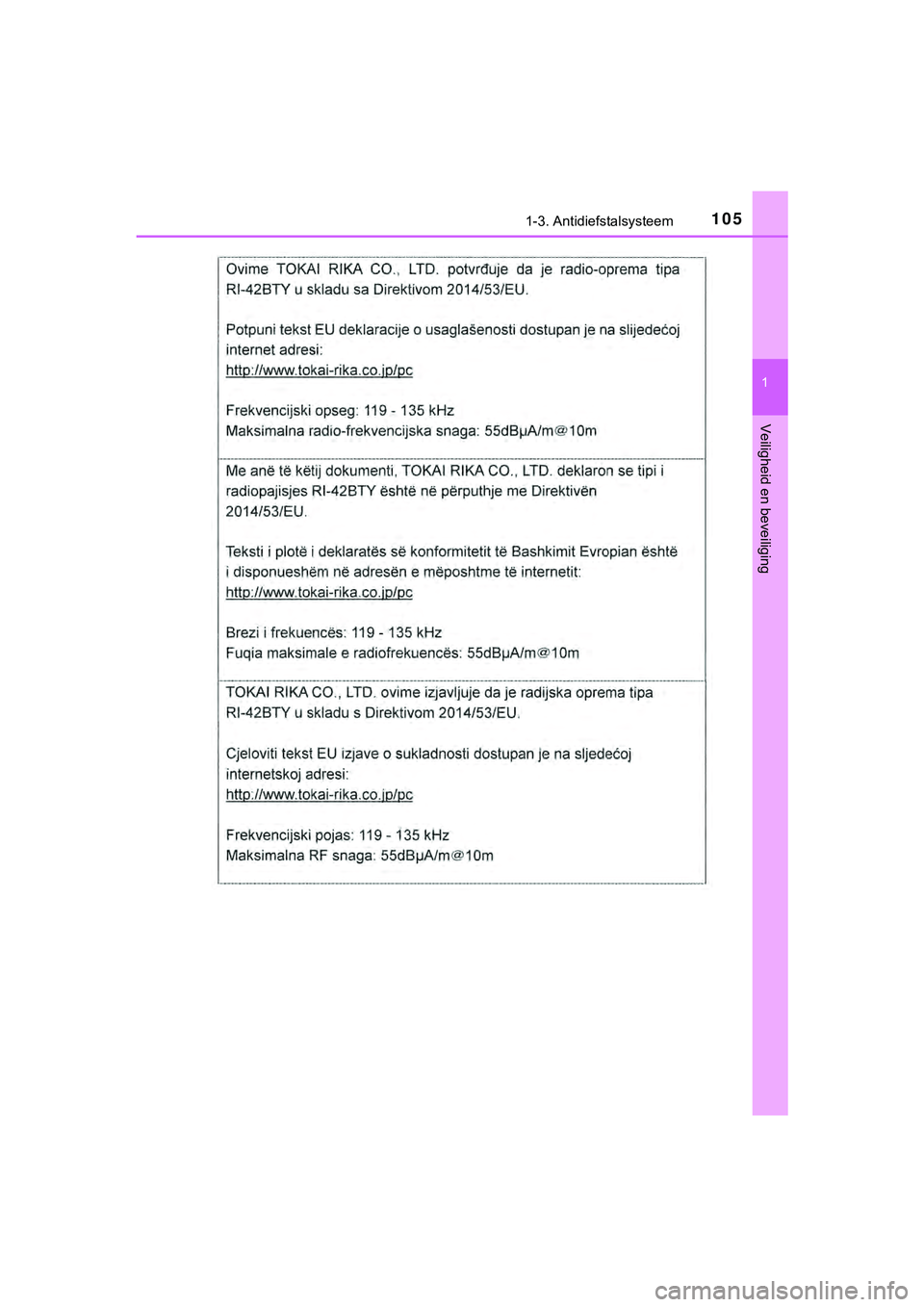 TOYOTA HILUX 2018  Instructieboekje (in Dutch) 1051-3. Antidiefstalsysteem
1
HILUX_OM_OM0K375E_(EE)
Veiligheid en beveiliging
HILUX_OM_OM0K375E_(EE).book  Page 105  Thursday, April 12, 2018  12:31 PM 