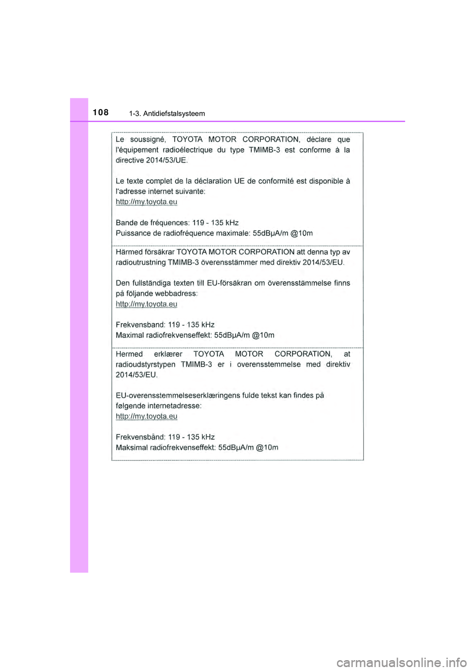 TOYOTA HILUX 2018  Instructieboekje (in Dutch) 1081-3. Antidiefstalsysteem
HILUX_OM_OM0K375E_(EE)
HILUX_OM_OM0K375E_(EE).book  Page 108  Thursday, April 12, 2018  12:31 PM 