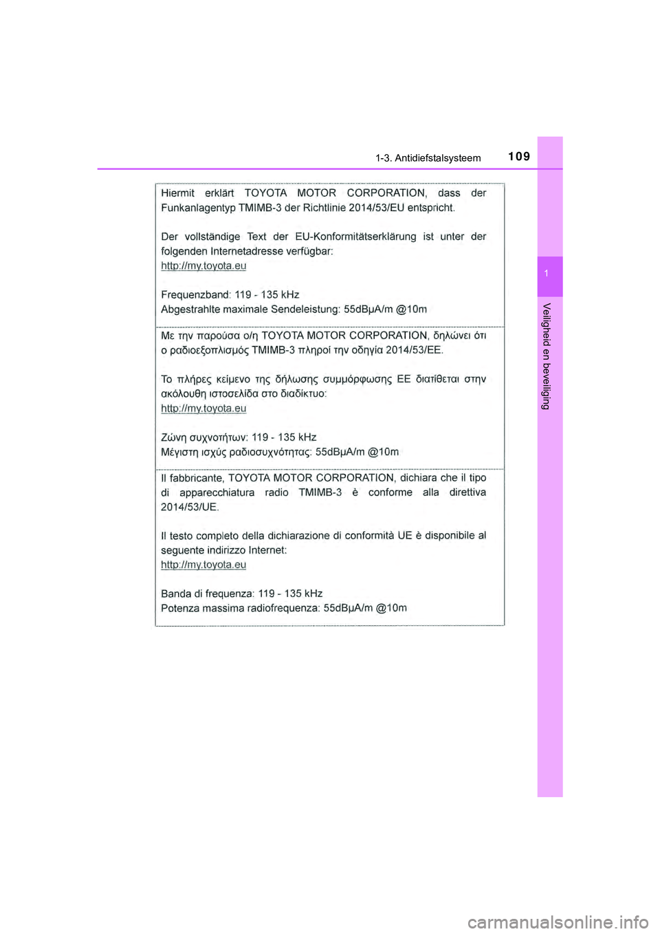 TOYOTA HILUX 2018  Instructieboekje (in Dutch) 1091-3. Antidiefstalsysteem
1
HILUX_OM_OM0K375E_(EE)
Veiligheid en beveiliging
HILUX_OM_OM0K375E_(EE).book  Page 109  Thursday, April 12, 2018  12:31 PM 