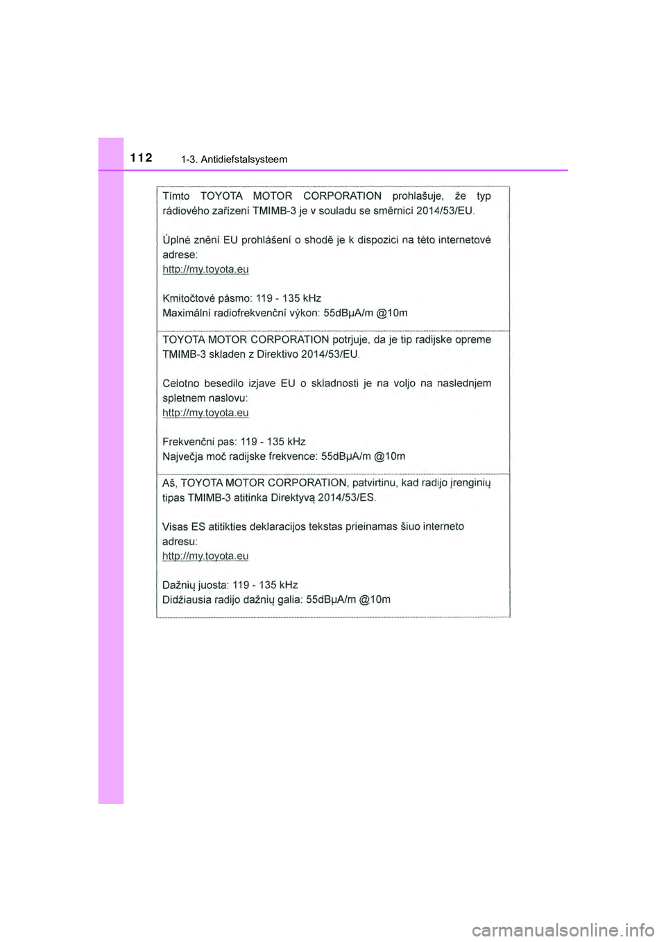 TOYOTA HILUX 2018  Instructieboekje (in Dutch) 1121-3. Antidiefstalsysteem
HILUX_OM_OM0K375E_(EE)
HILUX_OM_OM0K375E_(EE).book  Page 112  Thursday, April 12, 2018  12:31 PM 