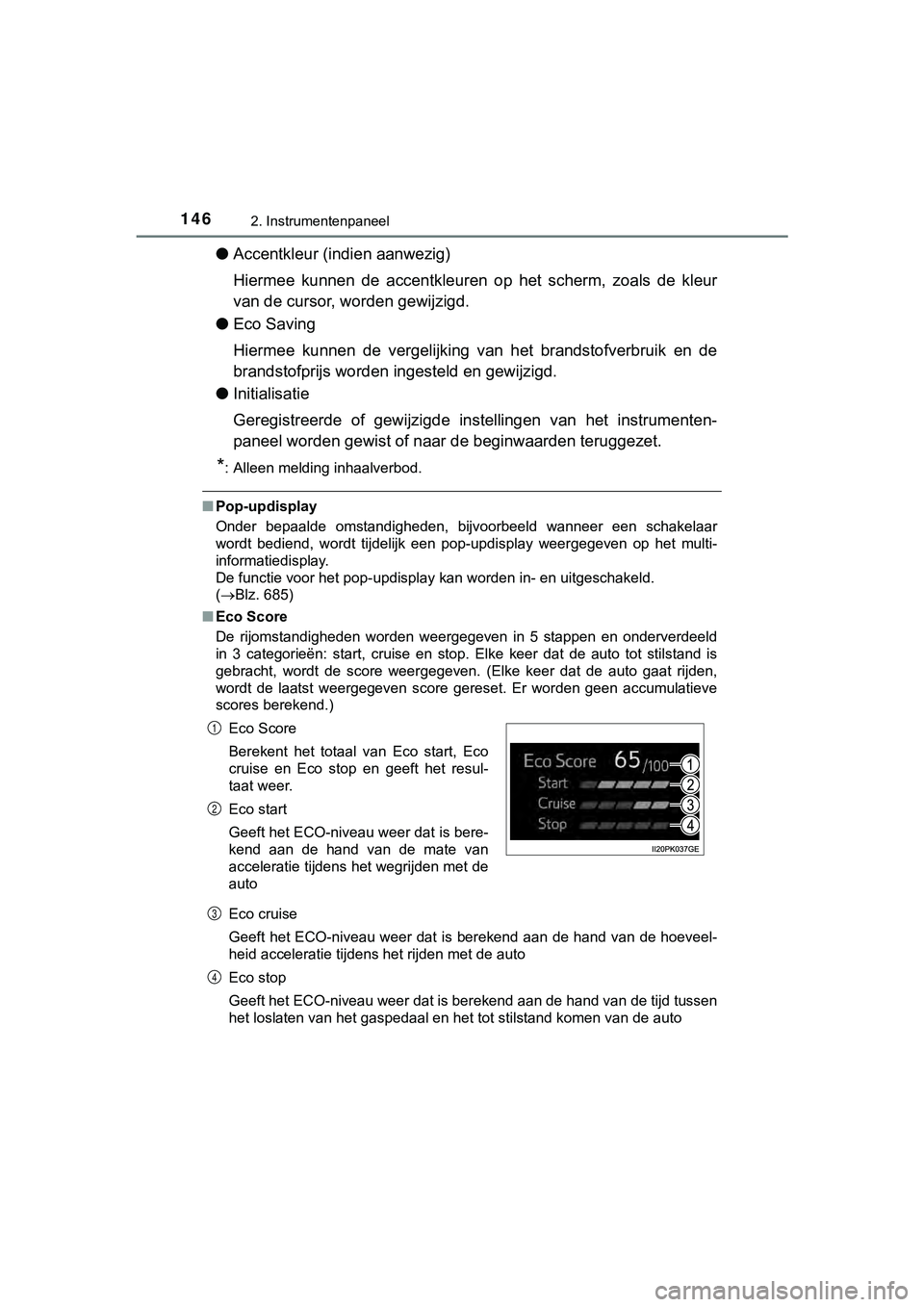 TOYOTA HILUX 2018 Instructieboekje (in Dutch) 1462. Instrumentenpaneel
HILUX_OM_OM0K375E_(EE)
●Accentkleur (i ndien aanwezig)
Hiermee kunnen de accentkleuren op het scherm, zoals de kleur
van de cursor, worden gewijzigd.
● Eco Saving TOYOTA HILUX 2018 Instructieboekje (in Dutch) 1462. Instrumentenpaneel
HILUX_OM_OM0K375E_(EE)
●Accentkleur (i ndien aanwezig)
Hiermee kunnen de accentkleuren op het scherm, zoals de kleur
van de cursor, worden gewijzigd.
● Eco Saving