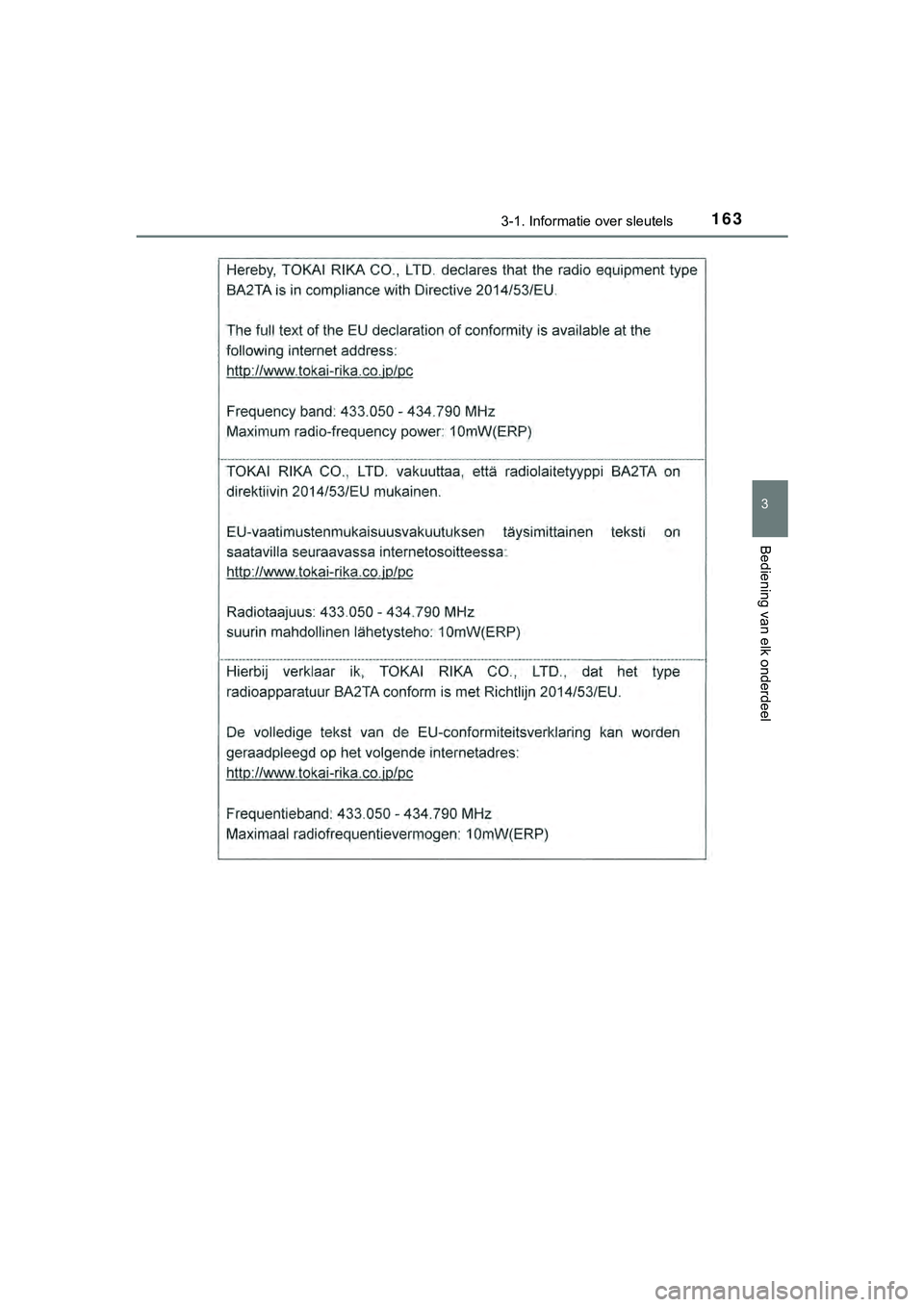 TOYOTA HILUX 2018  Instructieboekje (in Dutch) 1633-1. Informatie over sleutels
3
Bediening van elk onderdeel
HILUX_OM_OM0K375E_(EE)
HILUX_OM_OM0K375E_(EE).book  Page 163  Thursday, April 12, 2018  12:31 PM 