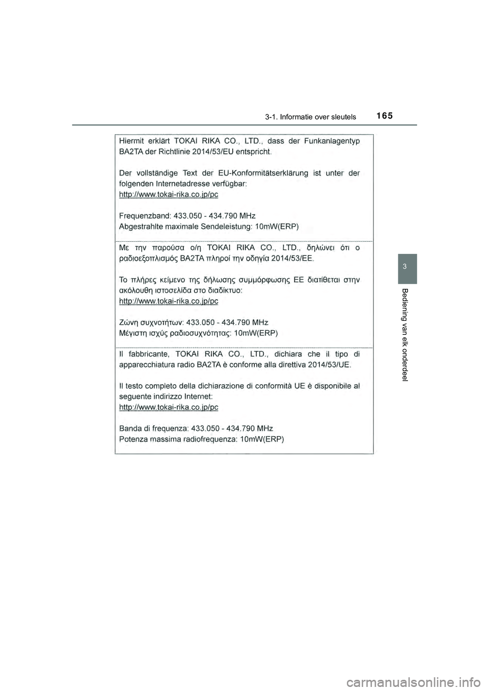 TOYOTA HILUX 2018  Instructieboekje (in Dutch) 1653-1. Informatie over sleutels
3
Bediening van elk onderdeel
HILUX_OM_OM0K375E_(EE)
HILUX_OM_OM0K375E_(EE).book  Page 165  Thursday, April 12, 2018  12:31 PM 