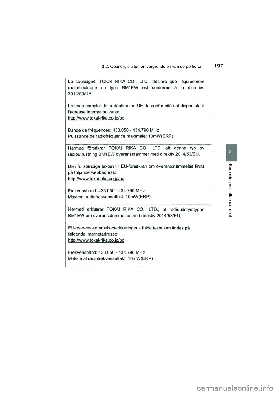 TOYOTA HILUX 2018  Instructieboekje (in Dutch) 1973-2. Openen, sluiten en vergrendelen van de portieren
3
Bediening van elk onderdeel
HILUX_OM_OM0K375E_(EE)
HILUX_OM_OM0K375E_(EE).book   Page 197  Thursday, April 12, 2018  12:31 PM 
