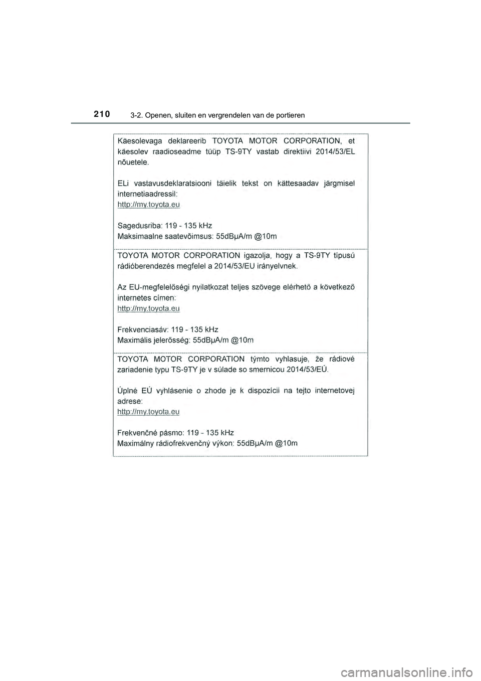 TOYOTA HILUX 2018  Instructieboekje (in Dutch) 2103-2. Openen, sluiten en vergrendelen van de portieren
HILUX_OM_OM0K375E_(EE)
HILUX_OM_OM0K375E_(EE).book  Page 210  Thursday, April 12, 2018  12:31 PM 