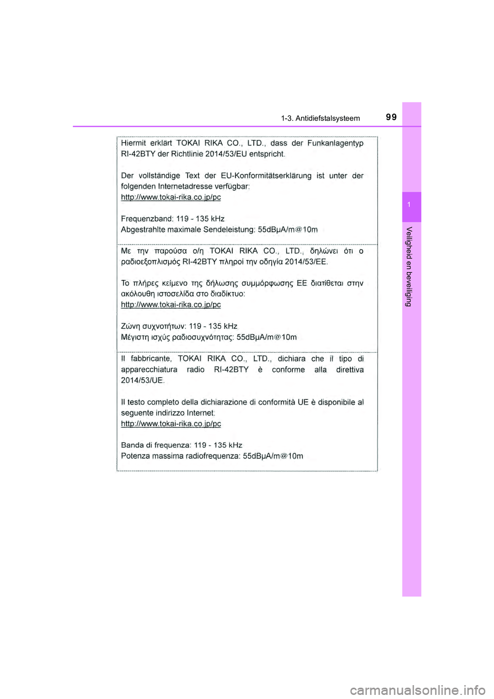TOYOTA HILUX 2018  Instructieboekje (in Dutch) 991-3. Antidiefstalsysteem
1
HILUX_OM_OM0K375E_(EE)
Veiligheid en beveiliging
HILUX_OM_OM0K375E_(EE).book  Page 99  Thursday, April 12, 2018  12:31 PM 