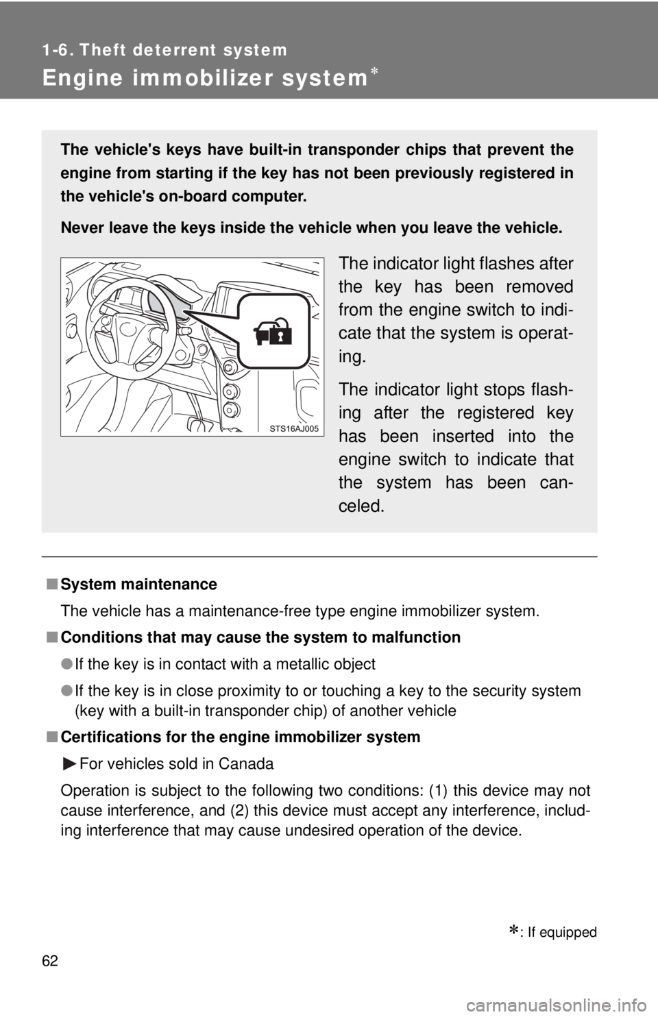 TOYOTA IQ 2014 Repair Manual 62
1-6. Theft deterrent system
Engine immobilizer system
: If equipped
■System maintenance
The vehicle has a maintenance-free type engine immobilizer system.
■ Conditions that may cause the TOYOTA IQ 2014 Repair Manual 62
1-6. Theft deterrent system
Engine immobilizer system
: If equipped
■System maintenance
The vehicle has a maintenance-free type engine immobilizer system.
■ Conditions that may cause the