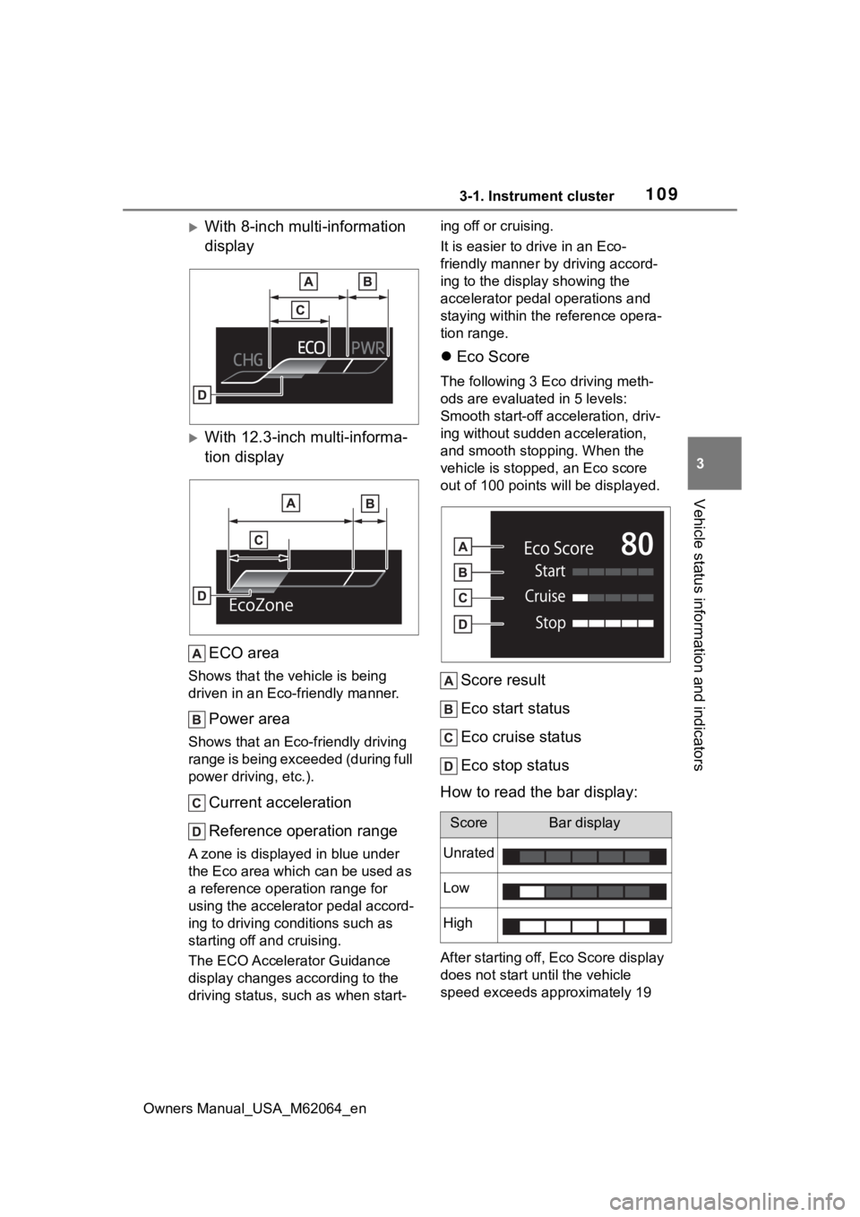 TOYOTA MIRAI 2023 Owners Manual 1093-1. Instrument cluster
Owners Manual_USA_M62064_en
3
Vehicle status information and indicators
With 8-inch multi-information
display
With 12.3-inch multi-informa-
tion display ECO area
Show TOYOTA MIRAI 2023 Owners Manual 1093-1. Instrument cluster
Owners Manual_USA_M62064_en
3
Vehicle status information and indicators
With 8-inch multi-information
display
With 12.3-inch multi-informa-
tion display ECO area
Show