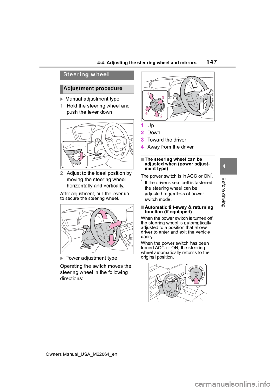 TOYOTA MIRAI 2023  Owners Manual 1474-4. Adjusting the steering wheel and mirrors
Owners Manual_USA_M62064_en
4
Before driving
4-4.Adjusting the steering wheel and mirrors
Manual adjustment type
1 Hold the steering wheel and 
push