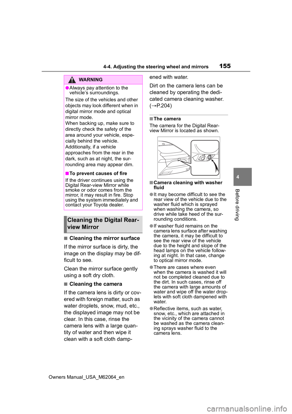 TOYOTA MIRAI 2023  Owners Manual 1554-4. Adjusting the steering wheel and mirrors
Owners Manual_USA_M62064_en
4
Before driving
■Cleaning the mirror surface
If the mirror surface is dirty, the 
image on the display may be dif-
ficul