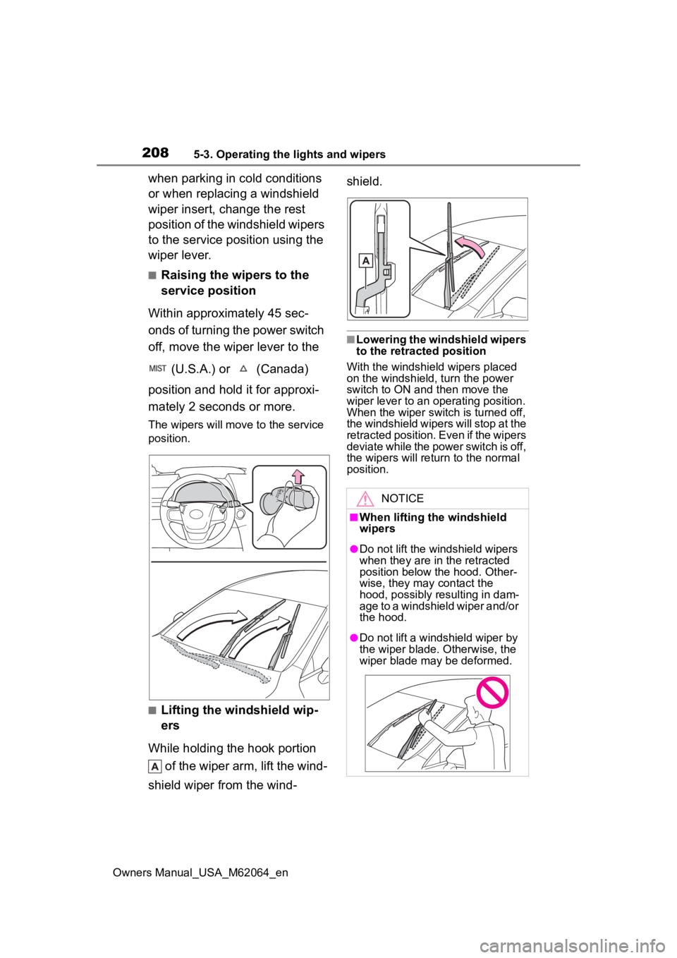 TOYOTA MIRAI 2023 Owners Manual 2085-3. Operating the lights and wipers
Owners Manual_USA_M62064_en
when parking in cold conditions
or when replacing a windshield
wiper insert, change the rest
position of the windshield wipers
t TOYOTA MIRAI 2023 Owners Manual 2085-3. Operating the lights and wipers
Owners Manual_USA_M62064_en
when parking in cold conditions
or when replacing a windshield
wiper insert, change the rest
position of the windshield wipers
t