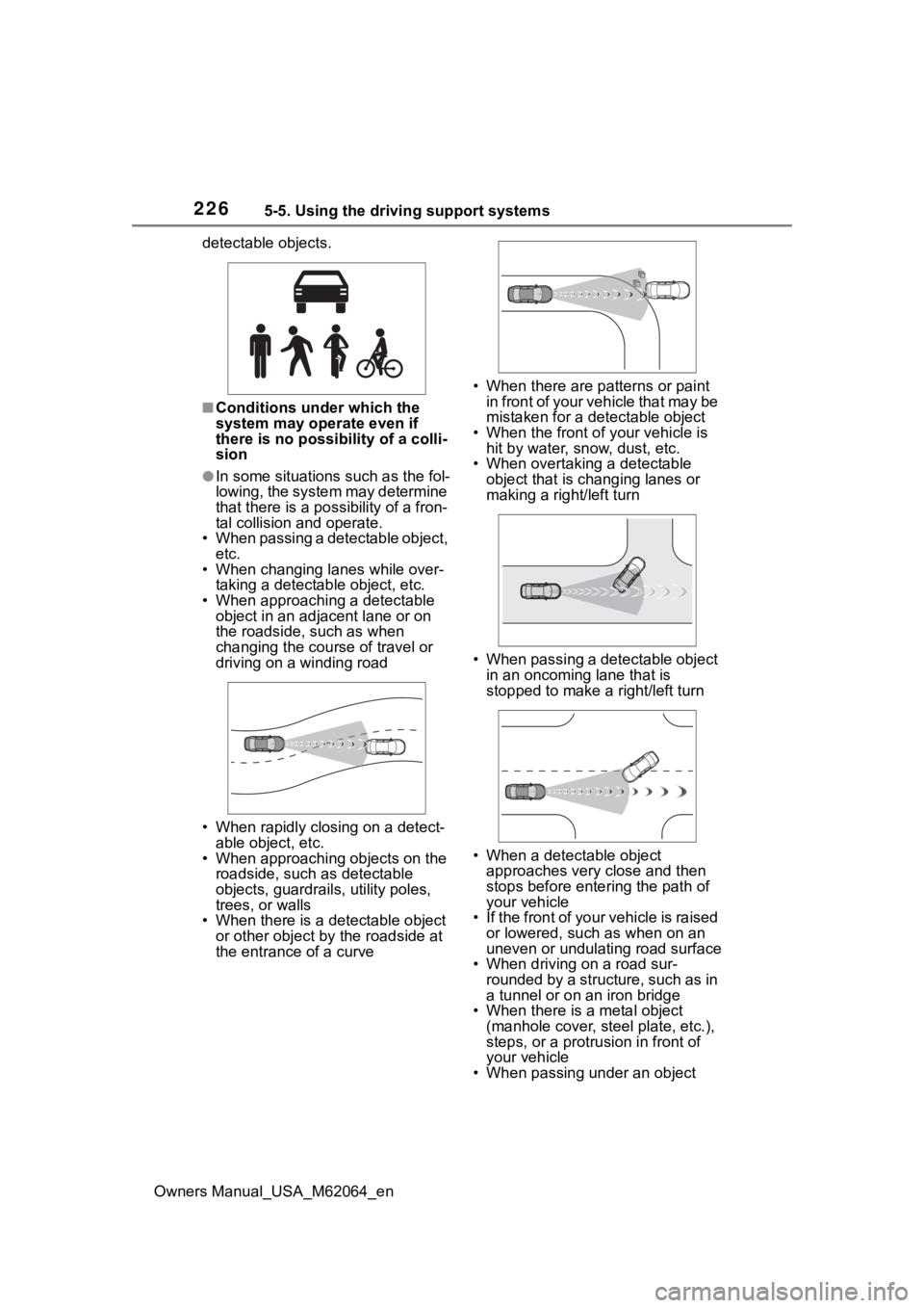 TOYOTA MIRAI 2023 Owners Manual 2265-5. Using the driving support systems
Owners Manual_USA_M62064_endetectable objects.
■Conditions under which the
system may operate even if
there is no possibility of a colli-
sion
●In some TOYOTA MIRAI 2023 Owners Manual 2265-5. Using the driving support systems
Owners Manual_USA_M62064_endetectable objects.
■Conditions under which the
system may operate even if
there is no possibility of a colli-
sion
●In some