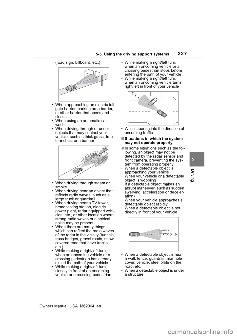 TOYOTA MIRAI 2023 Owners Manual 2275-5. Using the driving support systems
Owners Manual_USA_M62064_en
5
Driving
(road sign, billboard, etc.)
• When approaching an electric toll gate barrier, parking area barrier,
or other barrie TOYOTA MIRAI 2023 Owners Manual 2275-5. Using the driving support systems
Owners Manual_USA_M62064_en
5
Driving
(road sign, billboard, etc.)
• When approaching an electric toll gate barrier, parking area barrier,
or other barrie