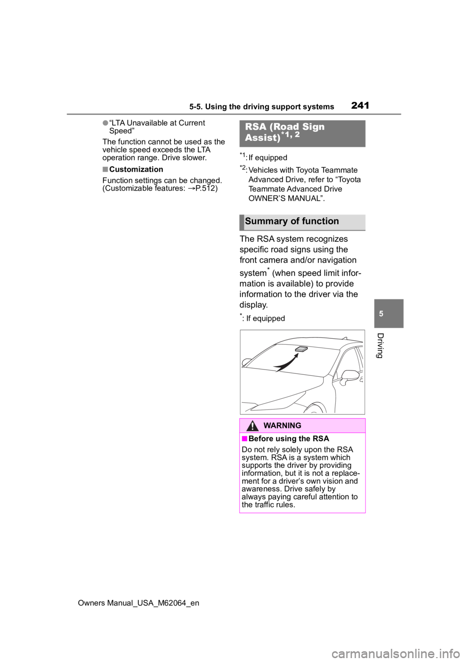 TOYOTA MIRAI 2023 Owners Manual 2415-5. Using the driving support systems
Owners Manual_USA_M62064_en
5
Driving
●“LTA Unavailable at Current
Speed”
The function cannot be used as the
vehicle speed exceeds the LTA
operation TOYOTA MIRAI 2023 Owners Manual 2415-5. Using the driving support systems
Owners Manual_USA_M62064_en
5
Driving
●“LTA Unavailable at Current
Speed”
The function cannot be used as the
vehicle speed exceeds the LTA
operation