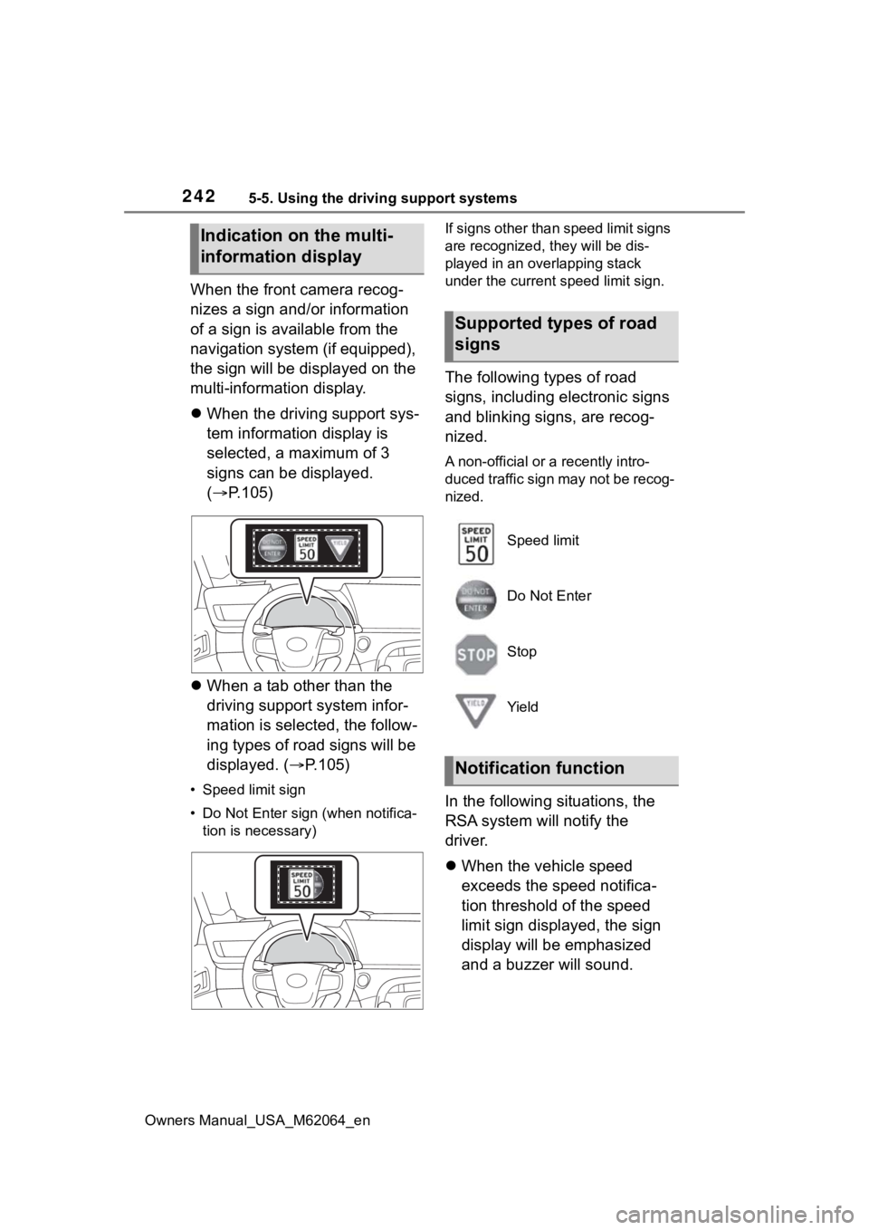 TOYOTA MIRAI 2023 Owners Manual 2425-5. Using the driving support systems
Owners Manual_USA_M62064_en
When the front camera recog-
nizes a sign and/or information
of a sign is available from the
navigation system (if equipped),
t TOYOTA MIRAI 2023 Owners Manual 2425-5. Using the driving support systems
Owners Manual_USA_M62064_en
When the front camera recog-
nizes a sign and/or information
of a sign is available from the
navigation system (if equipped),
t