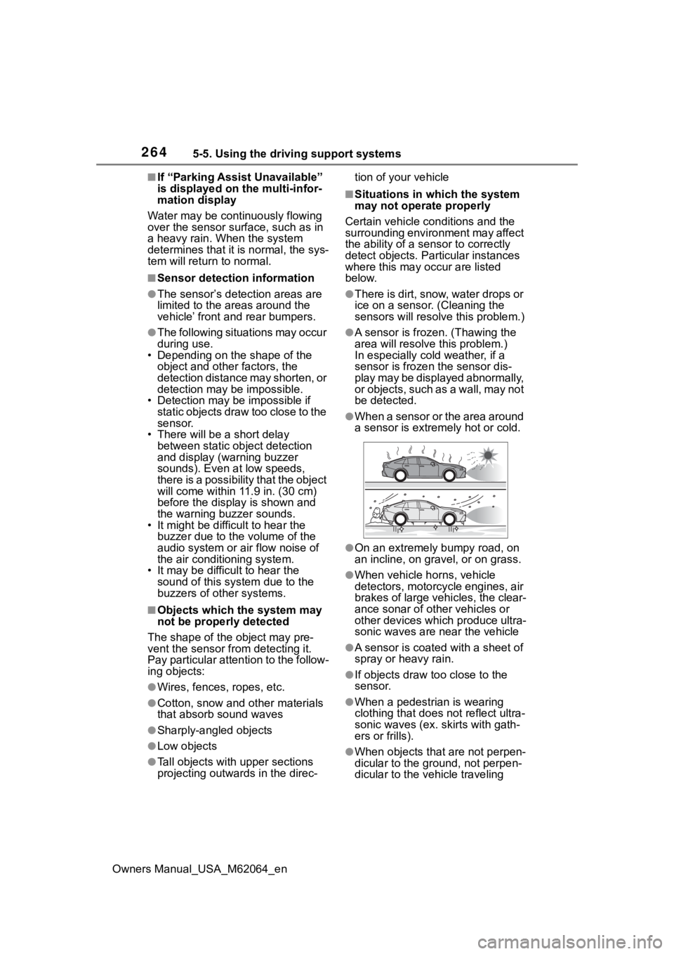 TOYOTA MIRAI 2023  Owners Manual 2645-5. Using the driving support systems
Owners Manual_USA_M62064_en
■If “Parking Assist Unavailable” 
is displayed on the multi-infor-
mation display
Water may be continuously flowing 
over th