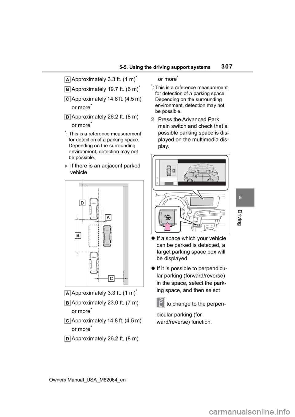 TOYOTA MIRAI 2023 Owners Manual 3075-5. Using the driving support systems
Owners Manual_USA_M62064_en
5
Driving
Approximately 3.3 ft. (1 m)*
Approximately 19.7 ft. (6 m)*
Approximately 14.8 ft. (4.5 m)
or more
*
Approximately 26.2 TOYOTA MIRAI 2023 Owners Manual 3075-5. Using the driving support systems
Owners Manual_USA_M62064_en
5
Driving
Approximately 3.3 ft. (1 m)*
Approximately 19.7 ft. (6 m)*
Approximately 14.8 ft. (4.5 m)
or more
*
Approximately 26.2
