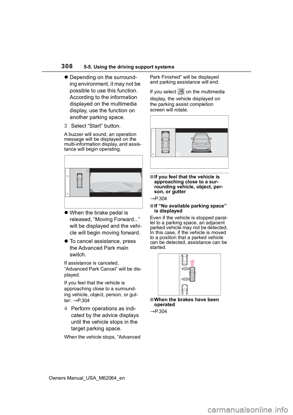 TOYOTA MIRAI 2023 Owners Manual 3085-5. Using the driving support systems
Owners Manual_USA_M62064_en
Depending on the surround-
ing environment, it may not be
possible to use this function.
According to the information
displa TOYOTA MIRAI 2023 Owners Manual 3085-5. Using the driving support systems
Owners Manual_USA_M62064_en
Depending on the surround-
ing environment, it may not be
possible to use this function.
According to the information
displa