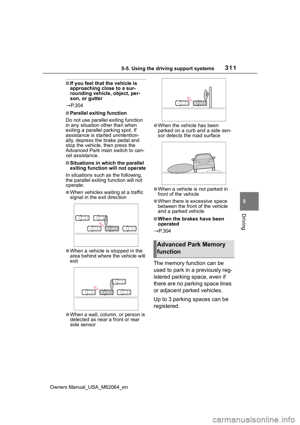 TOYOTA MIRAI 2023 Owners Manual 3115-5. Using the driving support systems
Owners Manual_USA_M62064_en
5
Driving
■If you feel that the vehicle is
approaching close to a sur-
rounding vehicle, object, per-
son, or gutter
P. 3 0 TOYOTA MIRAI 2023 Owners Manual 3115-5. Using the driving support systems
Owners Manual_USA_M62064_en
5
Driving
■If you feel that the vehicle is
approaching close to a sur-
rounding vehicle, object, per-
son, or gutter
P. 3 0