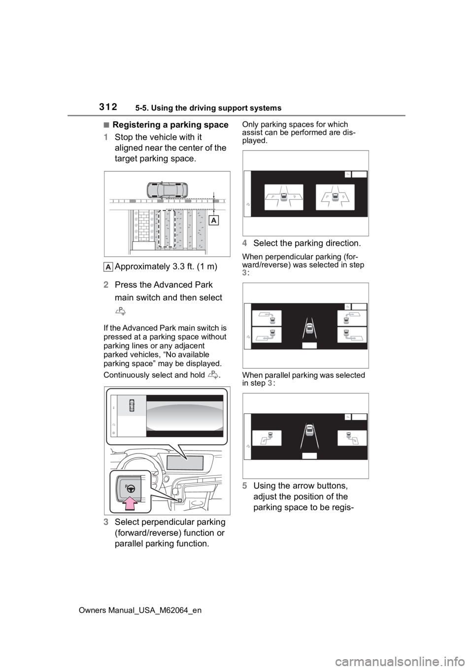 TOYOTA MIRAI 2023 Owners Manual 3125-5. Using the driving support systems
Owners Manual_USA_M62064_en
■Registering a parking space
1 Stop the vehicle with it
aligned near the center of the
target parking space.
Approximately 3.3 TOYOTA MIRAI 2023 Owners Manual 3125-5. Using the driving support systems
Owners Manual_USA_M62064_en
■Registering a parking space
1 Stop the vehicle with it
aligned near the center of the
target parking space.
Approximately 3.3