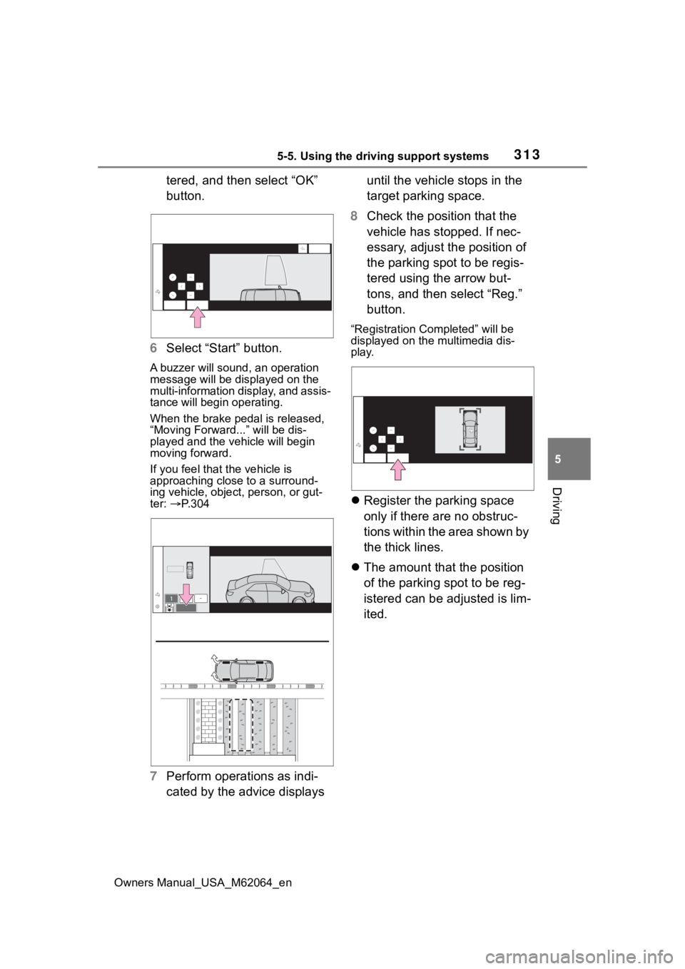 TOYOTA MIRAI 2023 Owners Manual 3135-5. Using the driving support systems
Owners Manual_USA_M62064_en
5
Driving
tered, and then select “OK”
button.
6 Select “Start” button.
A buzzer will sound, an operation
message will be TOYOTA MIRAI 2023 Owners Manual 3135-5. Using the driving support systems
Owners Manual_USA_M62064_en
5
Driving
tered, and then select “OK”
button.
6 Select “Start” button.
A buzzer will sound, an operation
message will be