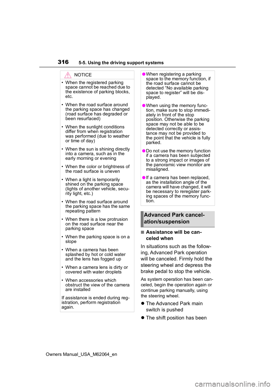 TOYOTA MIRAI 2023 Owners Manual 3165-5. Using the driving support systems
Owners Manual_USA_M62064_en
■Assistance will be can-
celed when
In situations such as the follow-
ing, Advanced Park operation
will be canceled. Firmly hol TOYOTA MIRAI 2023 Owners Manual 3165-5. Using the driving support systems
Owners Manual_USA_M62064_en
■Assistance will be can-
celed when
In situations such as the follow-
ing, Advanced Park operation
will be canceled. Firmly hol