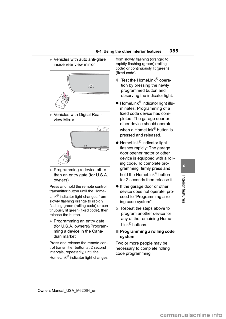 TOYOTA MIRAI 2023 Owners Manual 3856-4. Using the other interior features
Owners Manual_USA_M62064_en
6
Interior features
Vehicles with auto anti-glare
inside rear view mirror
Vehicles with Digital Rear-
view Mirror
Progra TOYOTA MIRAI 2023 Owners Manual 3856-4. Using the other interior features
Owners Manual_USA_M62064_en
6
Interior features
Vehicles with auto anti-glare
inside rear view mirror
Vehicles with Digital Rear-
view Mirror
Progra