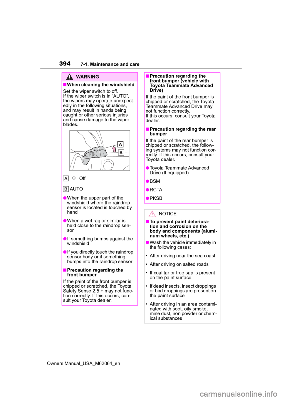 TOYOTA MIRAI 2023 Owners Manual 3947-1. Maintenance and care
Owners Manual_USA_M62064_en
WARNING
■When cleaning the windshield
Set the wiper switch to off.
If the wiper switch is in “AUTO”,
the wipers may operate unexpect-
ed TOYOTA MIRAI 2023 Owners Manual 3947-1. Maintenance and care
Owners Manual_USA_M62064_en
WARNING
■When cleaning the windshield
Set the wiper switch to off.
If the wiper switch is in “AUTO”,
the wipers may operate unexpect-
ed