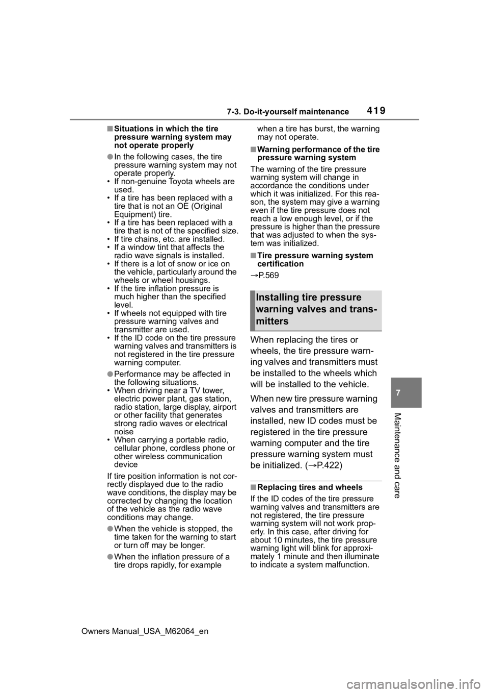 TOYOTA MIRAI 2023 Owners Manual 4197-3. Do-it-yourself maintenance
Owners Manual_USA_M62064_en
7
Maintenance and care
■Situations in which the tire
pressure warning system may
not operate properly
●In the following cases, the TOYOTA MIRAI 2023 Owners Manual 4197-3. Do-it-yourself maintenance
Owners Manual_USA_M62064_en
7
Maintenance and care
■Situations in which the tire
pressure warning system may
not operate properly
●In the following cases, the
