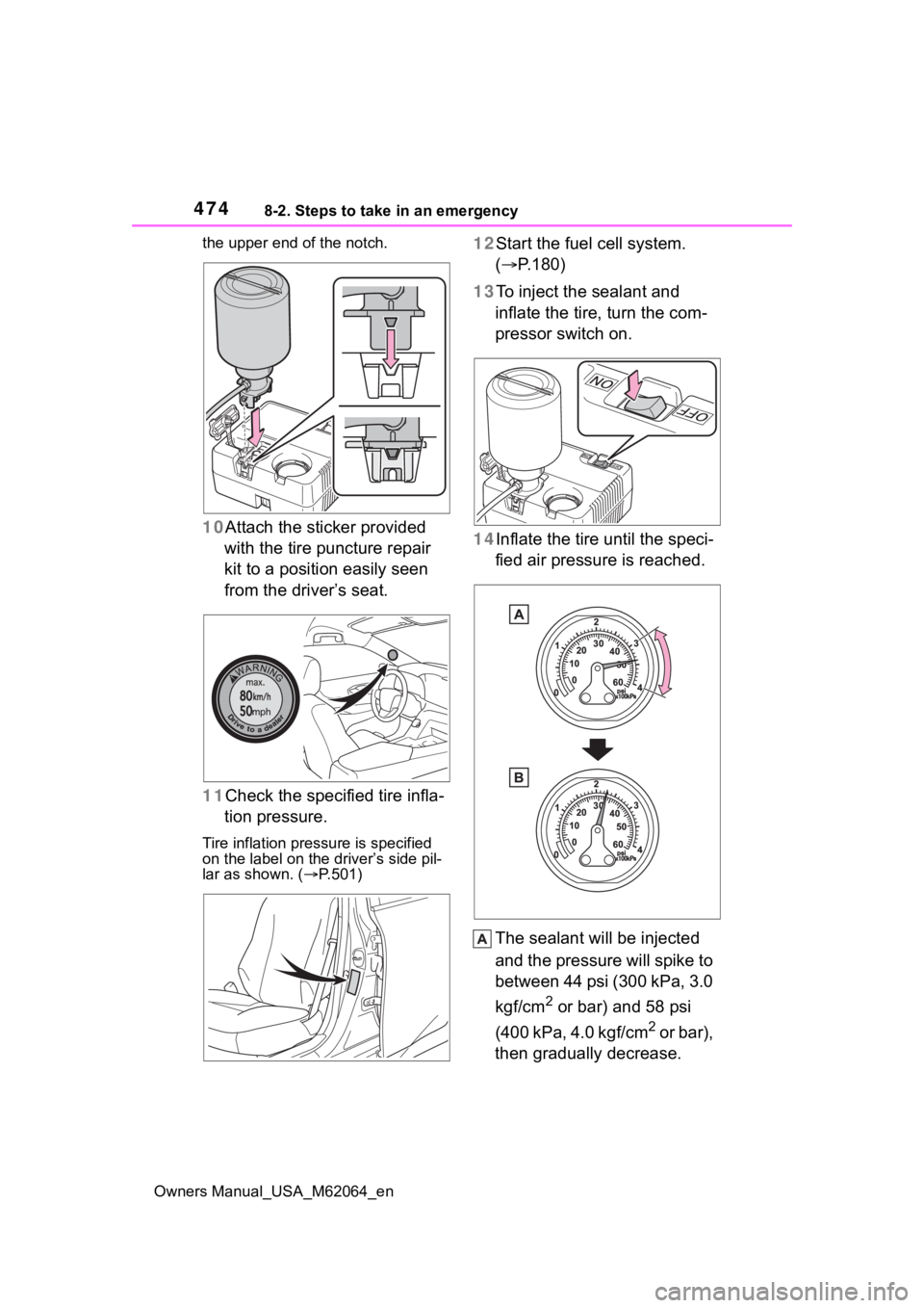 TOYOTA MIRAI 2023 Owners Manual 4748-2. Steps to take in an emergency
Owners Manual_USA_M62064_enthe upper end of the notch.
10
Attach the sticker provided
with the tire puncture repair
kit to a position easily seen
from the driv TOYOTA MIRAI 2023 Owners Manual 4748-2. Steps to take in an emergency
Owners Manual_USA_M62064_enthe upper end of the notch.
10
Attach the sticker provided
with the tire puncture repair
kit to a position easily seen
from the driv