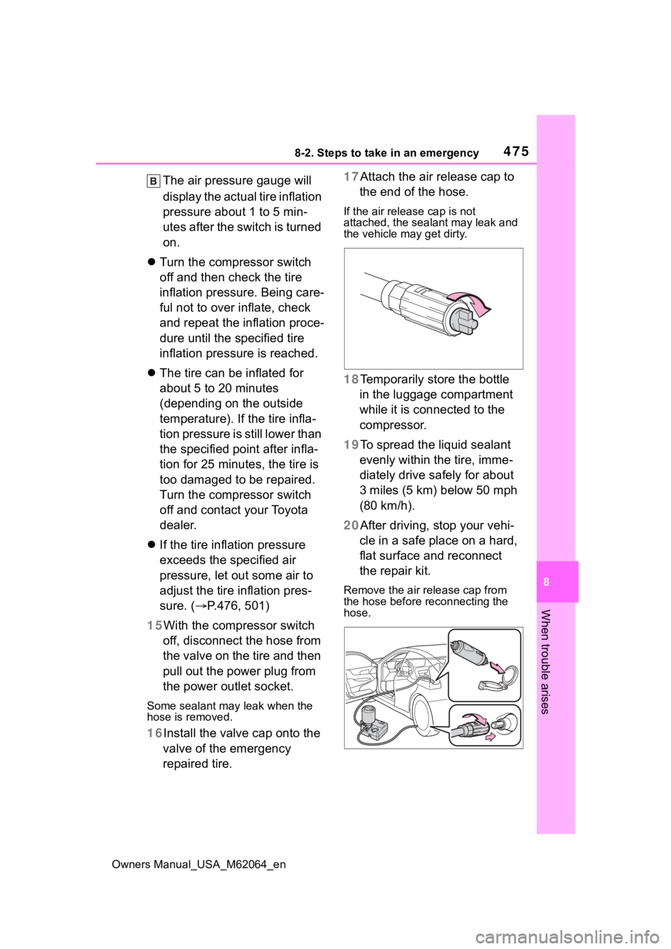 TOYOTA MIRAI 2023 Owners Manual 4758-2. Steps to take in an emergency
Owners Manual_USA_M62064_en
8
When trouble arises
The air pressure gauge will
display the actual tire inflation
pressure about 1 to 5 min-
utes after the switch TOYOTA MIRAI 2023 Owners Manual 4758-2. Steps to take in an emergency
Owners Manual_USA_M62064_en
8
When trouble arises
The air pressure gauge will
display the actual tire inflation
pressure about 1 to 5 min-
utes after the switch