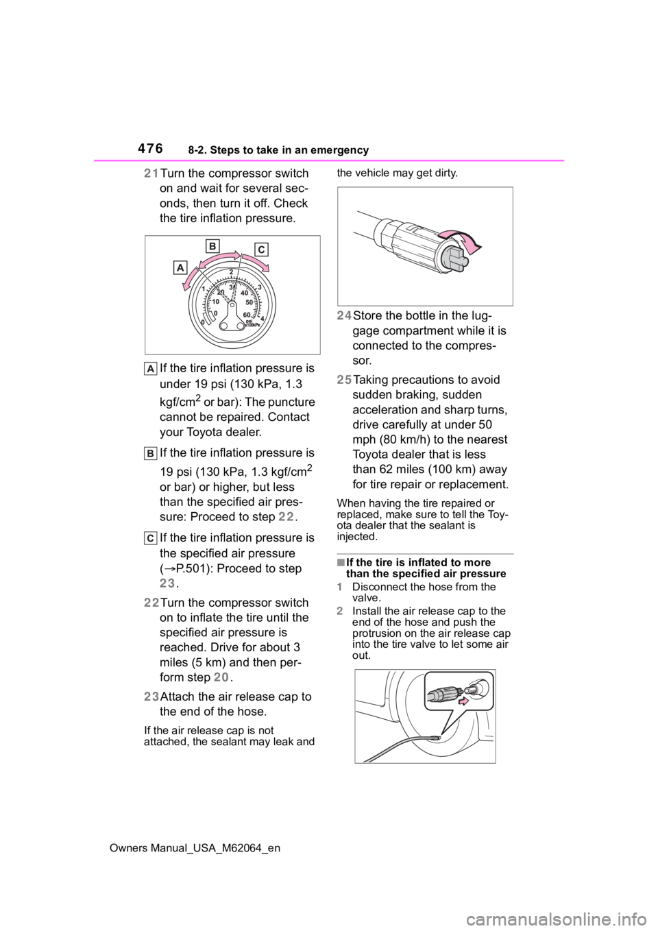 TOYOTA MIRAI 2023 Owners Manual 4768-2. Steps to take in an emergency
Owners Manual_USA_M62064_en
21Turn the compressor switch
on and wait for several sec-
onds, then turn it off. Check
the tire inflation pressure.
If the tire inf TOYOTA MIRAI 2023 Owners Manual 4768-2. Steps to take in an emergency
Owners Manual_USA_M62064_en
21Turn the compressor switch
on and wait for several sec-
onds, then turn it off. Check
the tire inflation pressure.
If the tire inf
