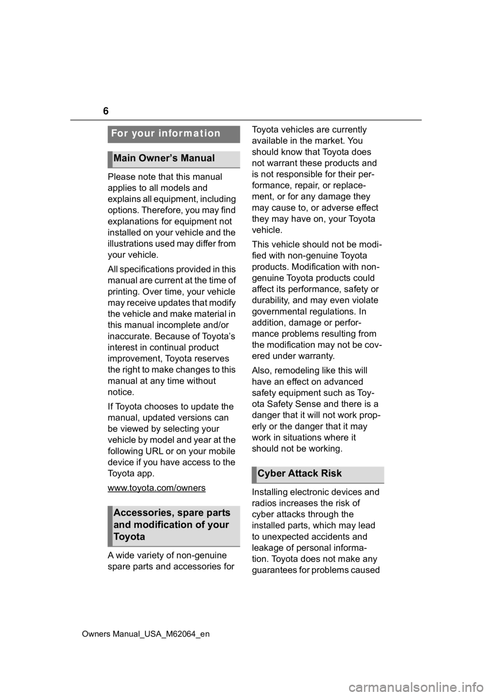 TOYOTA MIRAI 2023 Owners Manual 6
Owners Manual_USA_M62064_en
Please note that this manual
applies to all models and
explains all equipment, including
options. Therefore, you may find
explanations for equipment not
installed on TOYOTA MIRAI 2023 Owners Manual 6
Owners Manual_USA_M62064_en
Please note that this manual
applies to all models and
explains all equipment, including
options. Therefore, you may find
explanations for equipment not
installed on
