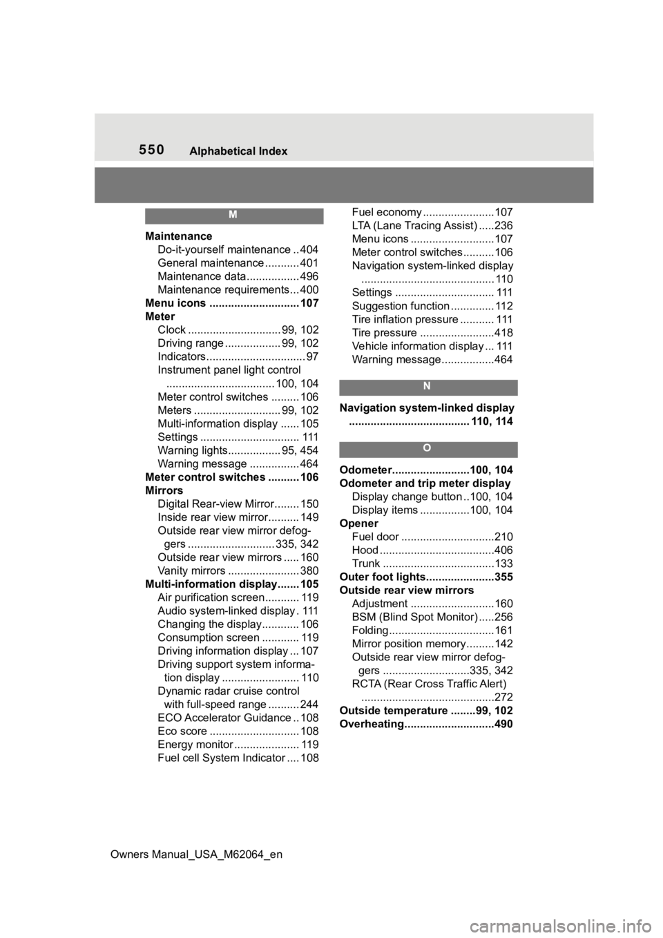 TOYOTA MIRAI 2023  Owners Manual 550Alphabetical Index
Owners Manual_USA_M62064_en
M
Maintenance Do-it-yourself maintenance .. 404
General maintenance ........... 401
Maintenance data................. 496
Maintenance requirements... 