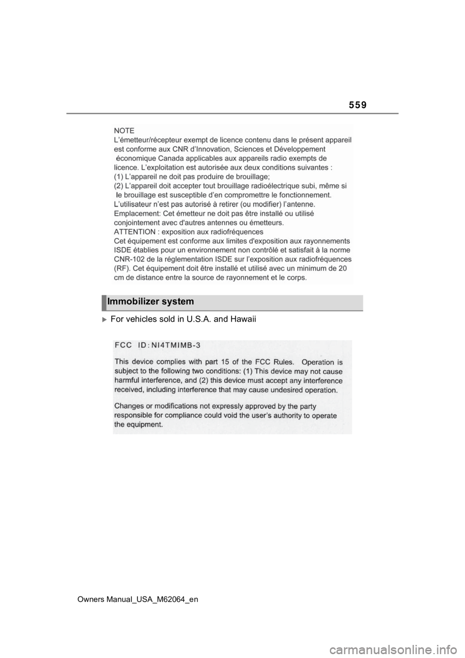 TOYOTA MIRAI 2023  Owners Manual 559
Owners Manual_USA_M62064_en
For vehicles sold in U.S.A. and Hawaii
Immobilizer system 