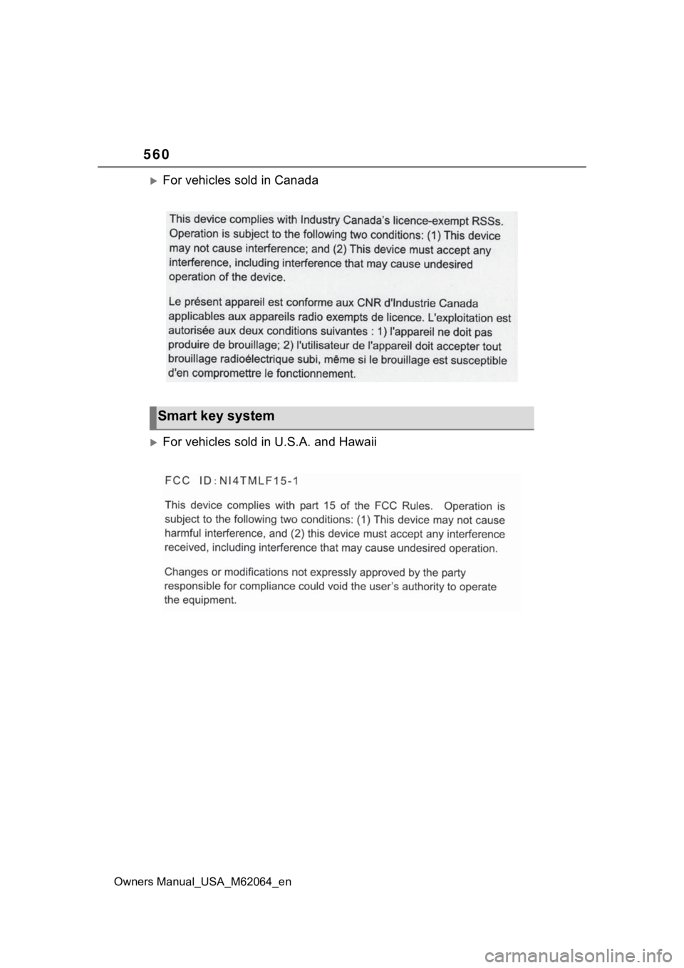 TOYOTA MIRAI 2023  Owners Manual 560
Owners Manual_USA_M62064_en
For vehicles sold in Canada
For vehicles sold in U.S.A. and Hawaii
Smart key system 