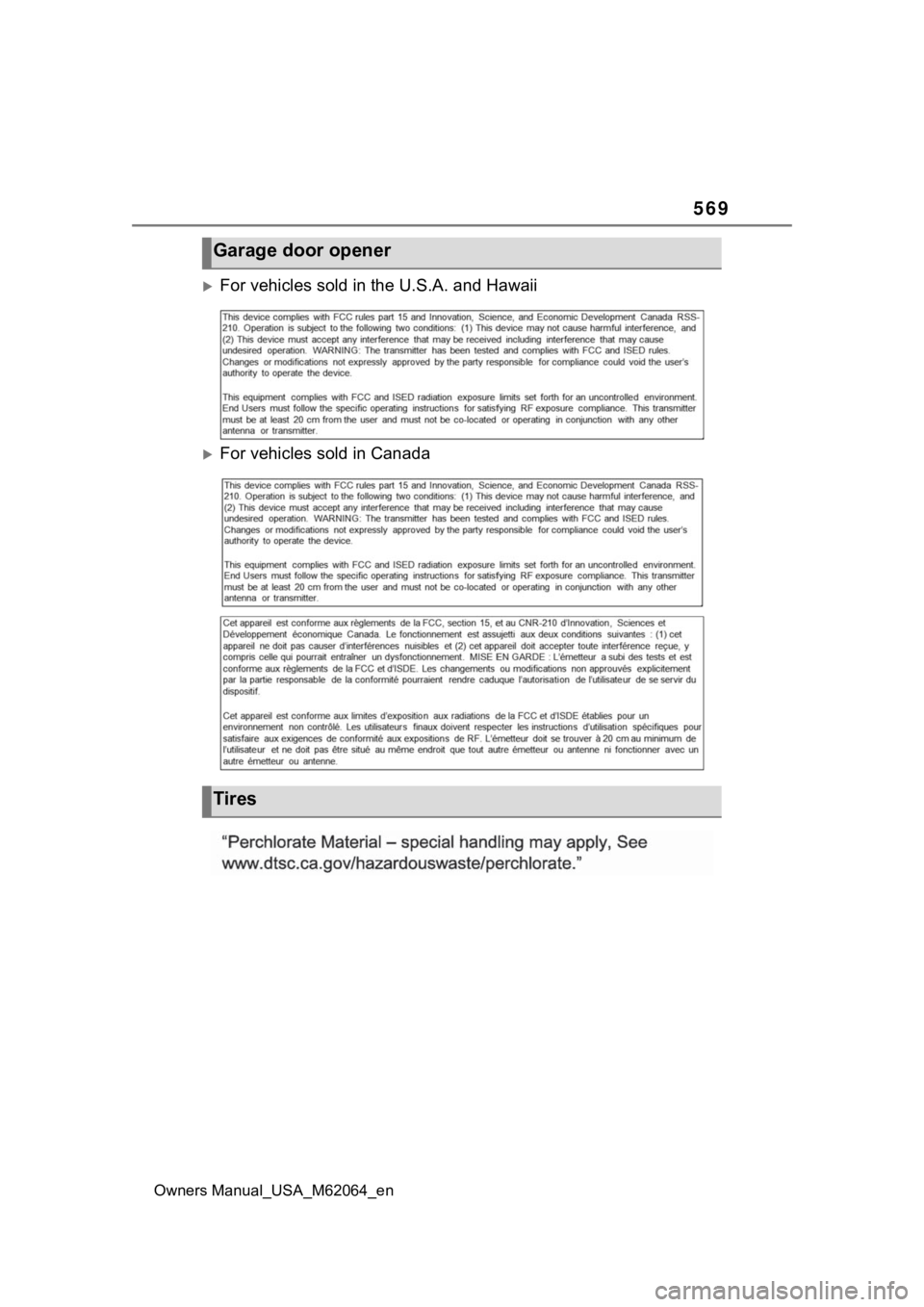 TOYOTA MIRAI 2023  Owners Manual 569
Owners Manual_USA_M62064_en
For vehicles sold in the U.S.A. and Hawaii
For vehicles sold in Canada
Garage door opener
Tires 