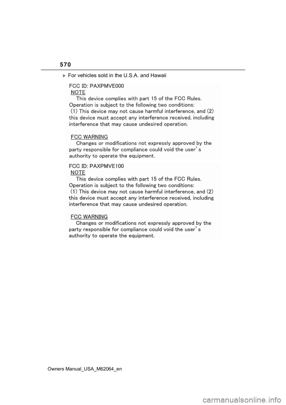 TOYOTA MIRAI 2023  Owners Manual 570
Owners Manual_USA_M62064_en
For vehicles sold in the U.S.A. and Hawaii 