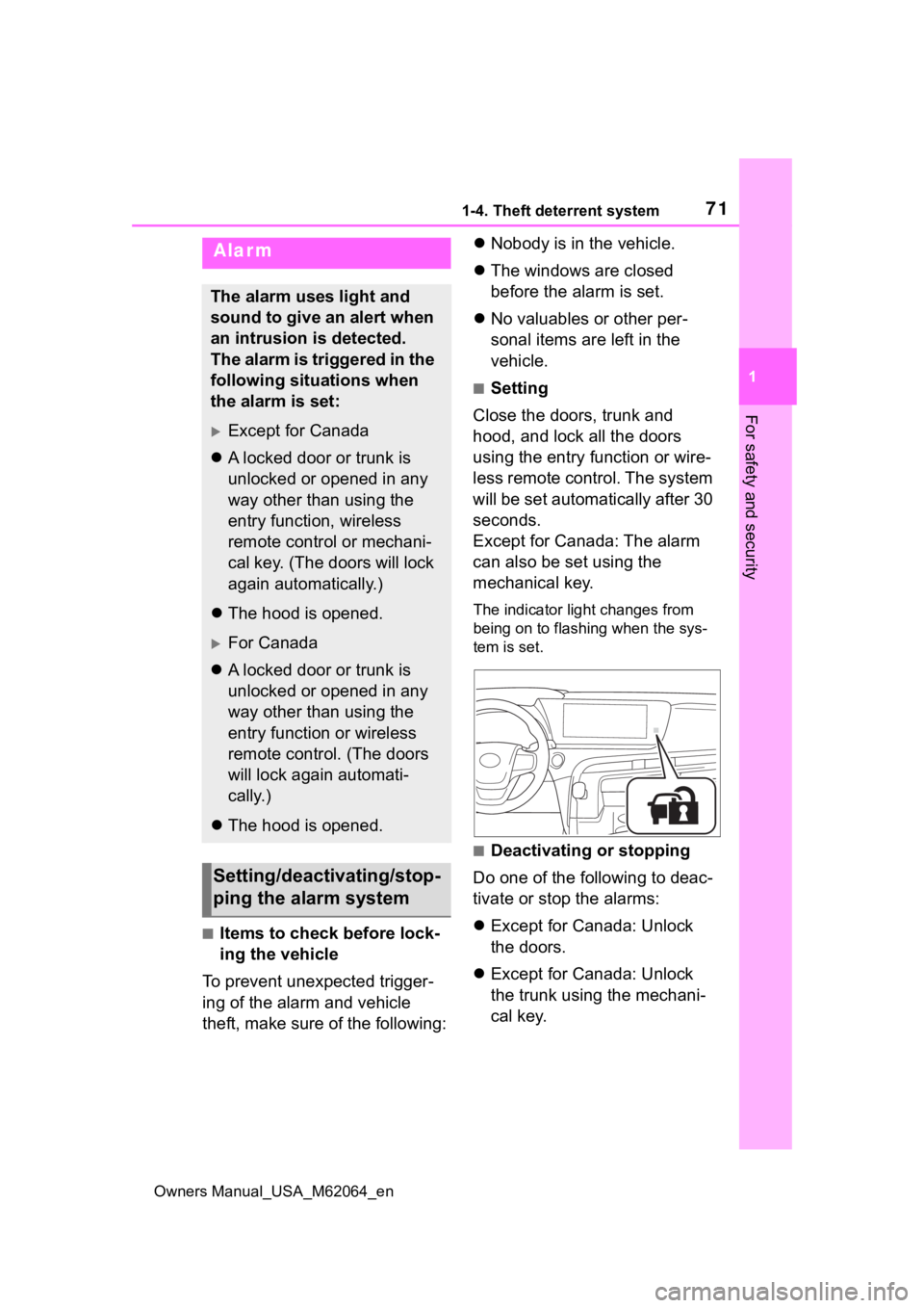 TOYOTA MIRAI 2023 Manual PDF 711-4. Theft deterrent system
Owners Manual_USA_M62064_en
1
For safety and security
■Items to check before lock-
ing the vehicle
To prevent unexpected trigger-
ing of the alarm and vehicle 
theft, m